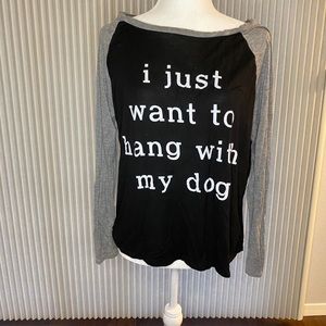 Graphic Tee “I Just Want to Hang with my Dog”